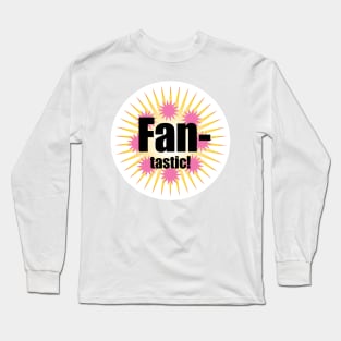 Fantastic Long Sleeve T-Shirt